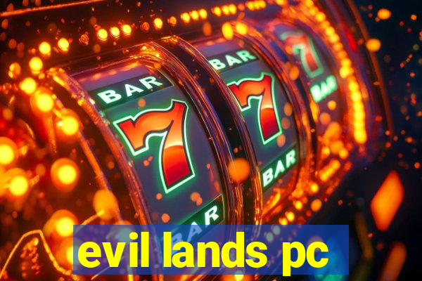 evil lands pc